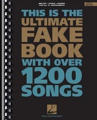 The Ultimate Fake Book: C Edition (Fake Book Series), Hal Leonard Publishin ...