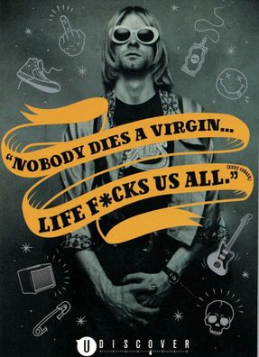Kurt Cobain Nirvana Aufkleber Postkarte Nobody Dies A Virgin, Life F * cks Us All