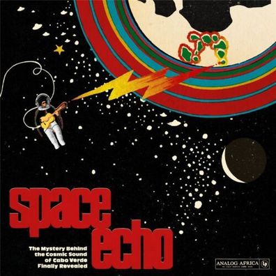 Space Echo The Mystery Behind The Cosmic Sound Of Cabo Verde 2LP Vinyl Gatefold