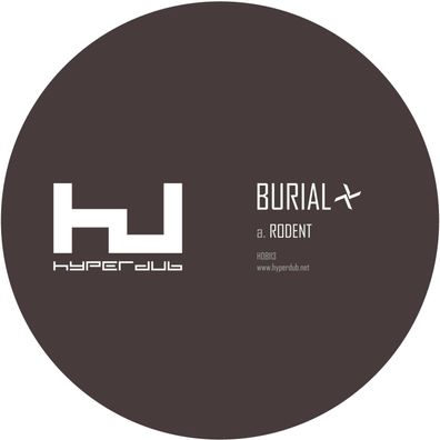 Burial - Rodent - incl. Kode9 Remix (10" Vinyl) 2017 Hyperdub / HDB113