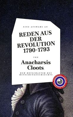 Reden aus der Revolution 1790-1793, Anacharsis Cloots