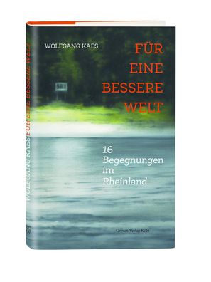 F?r eine bessere Welt, Wolfgang Kaes