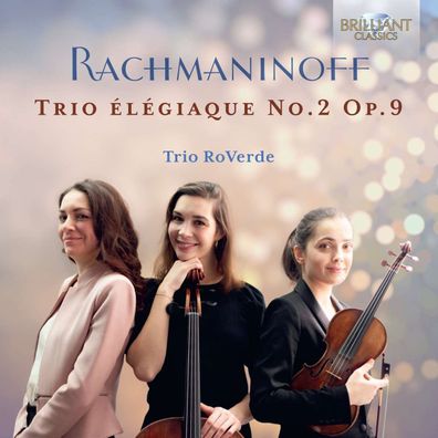 Sergej Rachmaninoff (1873-1943): Klaviertrio Nr.2 op.9 "Elegia...