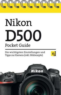 Nikon D500 Pocket Guide, Christian Alkemper
