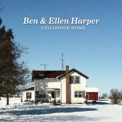 Ben & Ellen Harper: Childhood Home - Concord 7235526 - (CD / Titel: A-G)