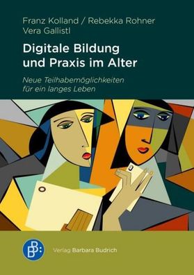 Digitale Bildung und digitale Praxis im Alter, Franz Kolland