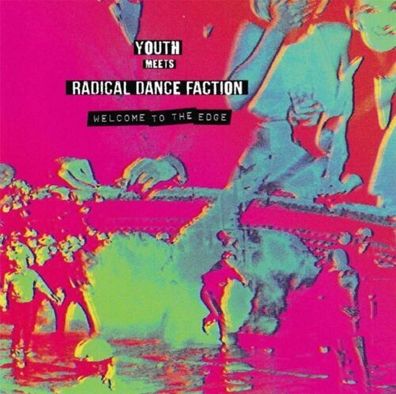 Youth Meets Radical Dance Faction Welcome To The Edge 1LP Neon Pink Vinyl Cadiz