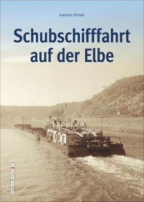 Schubschifffahrt auf der Elbe, Joachim Winde