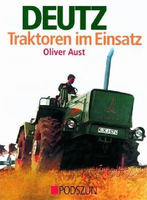 Deutz Traktoren im Einsatz, Oliver Aust