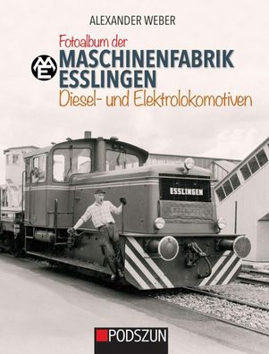 Maschinenfabrik Esslingen: Diesel- und Elektrolokomotiven, Alexander Weber