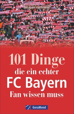 101 Dinge, die ein echter FC-Bayern-Fan wissen muss, Johannes Kirchmeier