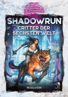 Shadowrun: Critter der Sechsten Welt (Wild Life) (Hardcover),