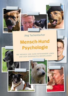 Mensch-Hund-Psychologie, J?rg Tschentscher
