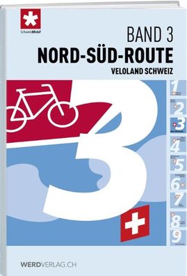 Veloland Schweiz Band 03 Nord-S?d-Route,