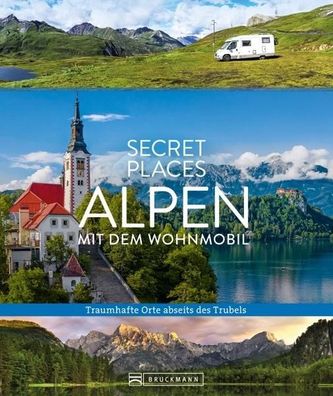 Secret Places Alpen mit dem Wohnmobil, Georg Weindl