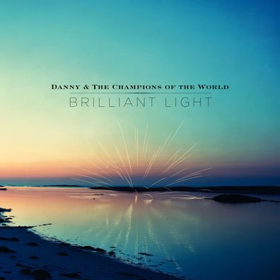 Danny & The Champions Of The World - Brilliant Light (Ltd 3LP Vinyl) NEU!