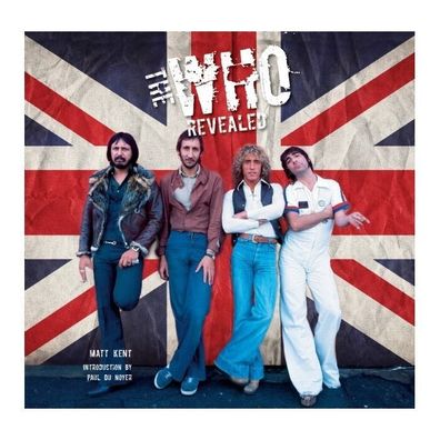 The Who Revealed von Matt Kent und Paul (2010, Gebundene Ausgabe, Englisch) NEU!