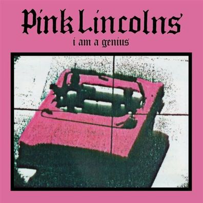 Pink Lincolns I Am A Genius 7" Coloured Vinyl Record Store Day BF 2021
