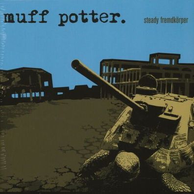 Muff Potter Steady Fremdkörper 1LP Vinyl Gatefold 2022 Grand Hotel Van Cleef