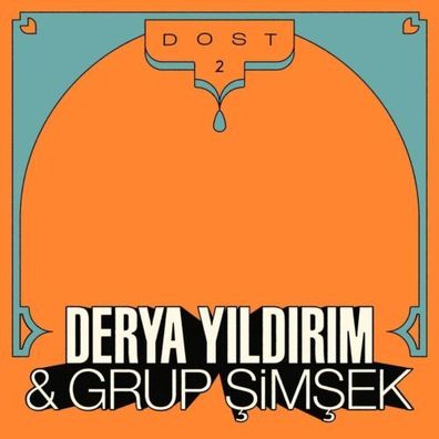 Derya Yildirim & Grup Simsek Dost 2 1LP Black Vinyl 2022 Bongo Joe BJR079