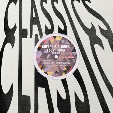 Chelonis R. Jones I Don't Know Remixes 12" Vinyl 2022 Get Physical Music