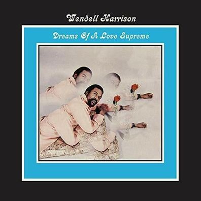 Wendell Harrison - Dreams Of A Love Supreme (1LP Vinyl Album) 2019 NEU!