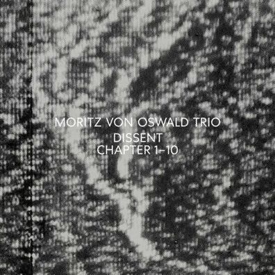 Moritz von Oswald Trio Dissent Chapter 1-10 2LP Vinyl Gatefold 2021 Modern