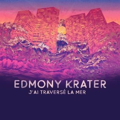Edmony Krater J'ai Traverse La Mer 1LP Vinyl 2020 Heavenly Sweetness HS206VL