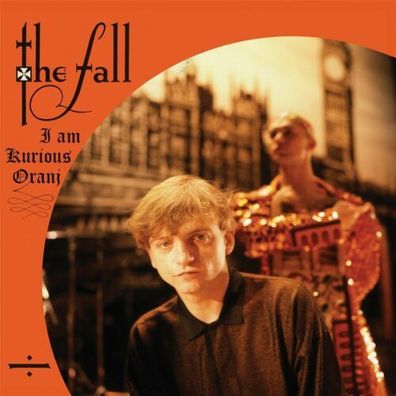 The Fall I Am Kurious Oranj 1LP Vinyl Gatefold 2018 Beggars Banquet