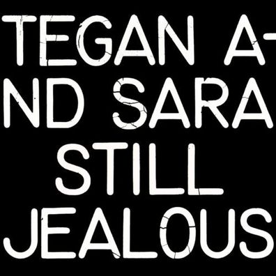 Tegan and Sara Still Jealous 1LP Vinyl 2022 Sire