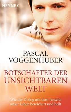 Botschafter der unsichtbaren Welt, Pascal Voggenhuber