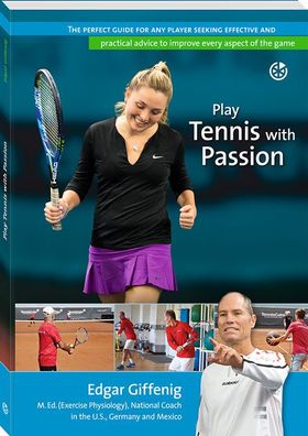 Play Tennis with Passion, Edgar Giffenig
