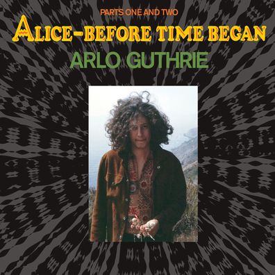 Arlo Guthrie - Alice-Before Time Began (12" Vinyl) 2018 Record Store Day / BF