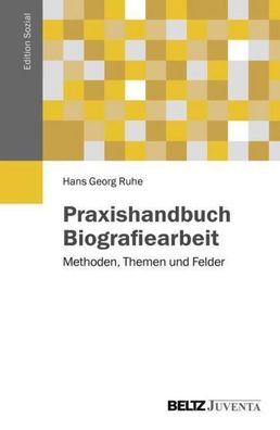 Praxishandbuch Biografiearbeit, Hans Georg Ruhe