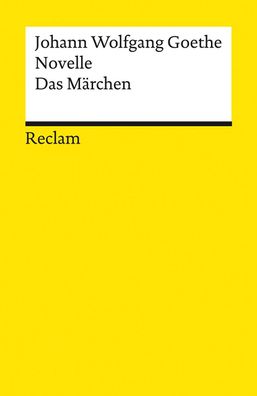 Novelle. Das Maerchen Reclams Universal-Bibliothek 14086 Johann Wol