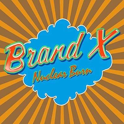 Brand X: Nuclear Burn - - (CD / Titel: H-P)