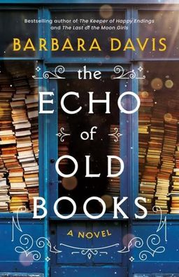 The Echo of Old Books: A Novel, Barbara Davis