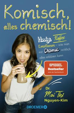 Komisch, alles chemisch!: Handys, Kaffee, Emotionen ? wie man mit Chemie wi ...