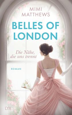 Belles of London - Die Naehe, die uns trennt Belles of London 1 Mim