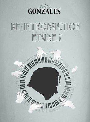 Chilly Gonzales: Re-Introduction Etudes (CD + Notenheft + Poster) - Gentle Threat 99
