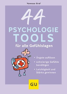 44 Psychologie-Tools f?r alle Gef?hlslagen, Vanessa Graf