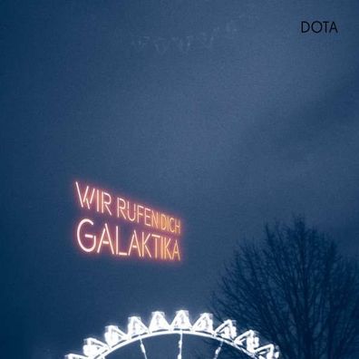 Dota: Wir rufen dich, Galaktika - Kleingeldprinzessin - (CD / Titel: A-G)