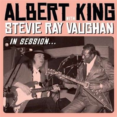 Albert King & Stevie Ray Vaughan: In Session (Deluxe Edition) - Concord 7231839 - (C