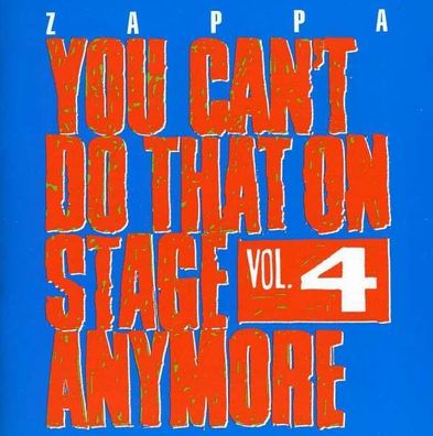 Frank Zappa (1940-1993): You Cant Do That On Stage Anymore Vol. 4 - Universal 023882