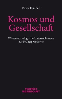 Kosmos und Gesellschaft, Peter Fischer