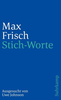 Stich-Worte, Max Frisch