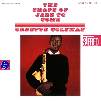 Ornette Coleman (1930-2015): The Shape Of Jazz To Come (180g) - - (LP / T)