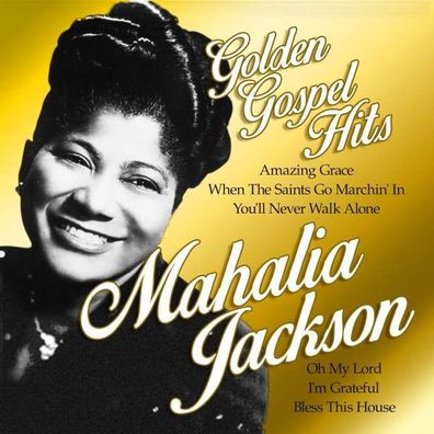 Mahalia Jackson: Golden Gospel Hits - zyx - (CD / Titel: A-G)
