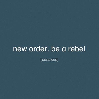 New Order: Be A Rebel Remixed (Limited Edition) (Clear Vinyl) - Mute Artists - ...