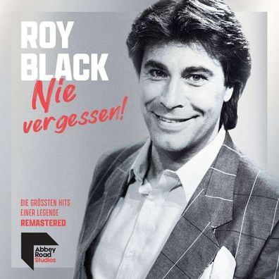 Roy Black: Nie vergessen! Die größten Hits einer Legende - Electrola - (CD / Titel: